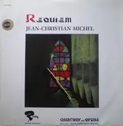 Jean-Christian Michel , Quatuor Avec Orgue - Requiem