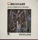 LP - Jean-Christian Michel - Crucifaxus