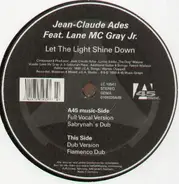 Jean-Claude Ades Feat. Lane Mc Gray Lane Mc Gray Jr. - Let The Light Shine Down