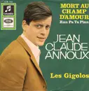 7inch Vinyl Single - Jean-Claude Annoux - Mort Au Champ D'Amour / Les Gigolos