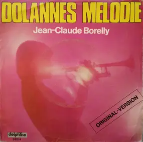 Jean-Claude Borelly - Dolannes Melodie