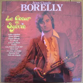 Jean-Claude Borelly - Le Coeur De Sylvie