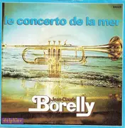 7inch Vinyl Single - Jean-Claude Borelly - Le Concerto De La Mer