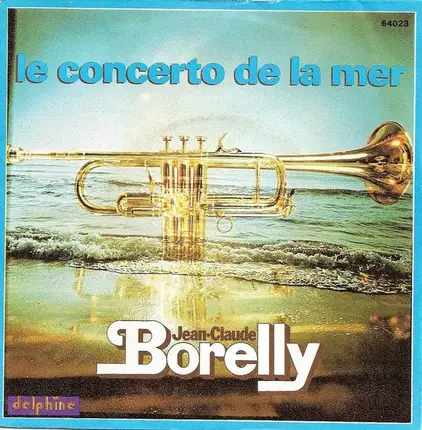 Jean-Claude Borelly - Le Concerto De La Mer