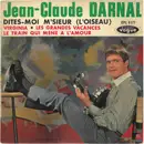 7inch Vinyl Single - Jean-Claude Darnal - Dites-Moi M'sieur (L'Oiseau) - Push out center