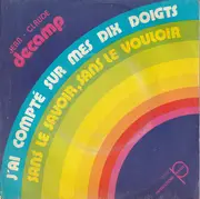 7inch Vinyl Single - Jean-Claude Decamp - J'ai Compté Sur Mes Dix Doigts / Sans Le Savoir, Sans Le Vouloir - Mono
