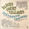 LP - Jean-Claude Malgoire / La Grande Ecurie Et La Chambre Du Roy a.o. - Dances Of The Court And Villages From The Sixteenth Century