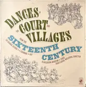LP - Jean-Claude Malgoire / La Grande Ecurie Et La Chambre Du Roy a.o. - Dances Of The Court And Villages From The Sixteenth Century