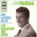 7inch Vinyl Single - Jean-Claude Pascal - Ein Leeres Glas (Au Fond Du Verre) / Ein Vagabund Mit Herz