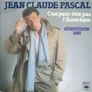 7inch Vinyl Single - Jean-Claude Pascal - C'Est Peut-Être Pas L'Amerique