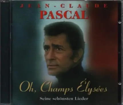 Jean-Claude Pascal - Oh, Champs Élysées - Seine Schönsten Lieder