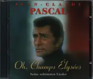 Jean-Claude Pascal - Oh, Champs Élysées - Seine Schönsten Lieder