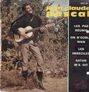 Jean-Claude Pascal - Les Pas Réunis / On N' Oublie Rien / Les Imbéciles / Satan M'A Dit