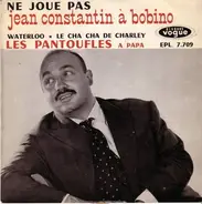 Jean Constantin - Vol. 4 - Jean Constantin À Bobino