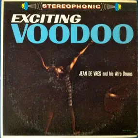 Jean De Vres And His Afro Drums - Exciting Voodoo