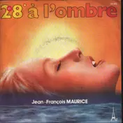 Jean-Francois Maurice - 28° à L'ombre / Disconnection