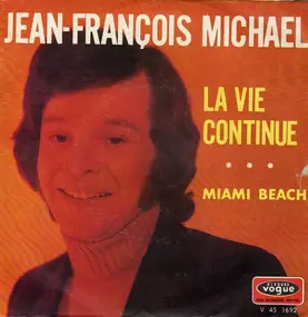 Jean-Francois Michael - La Vie Continue / Miami Beach