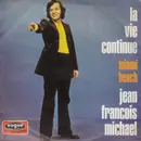 7inch Vinyl Single - Jean-François Michael - La Vie Continue