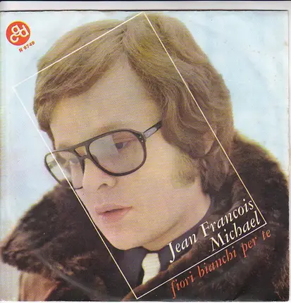 Jean-François Michael / Les Newstars - Fiori Bianchi Per Te / Francine