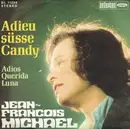 7inch Vinyl Single - Jean-François Michael - Adieu Süße Candy / Adios Querida Luna