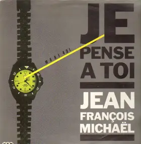 Jean-Francois Michael - Je Pense A Toi