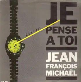 Jean-Francois Michael - Je Pense A Toi