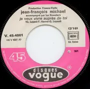 7inch Vinyl Single - Jean-François Michael - Je Veux Vivre Aupres De Toi
