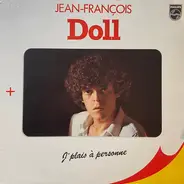 Jean-François Doll - J'Plais À Personne