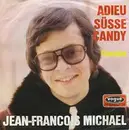7inch Vinyl Single - Jean-François Michael / Les Newstars - Adieu Süße Candy / Francine