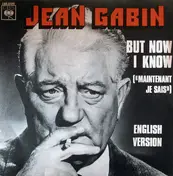 Jean Gabin - But Now I Know (Maintenant Je Sais) (English Version)