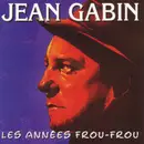 CD - Jean Gabin - Les Années Frou-Frou