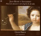 Jean-Henri d'Anglebert - Pièces De Clavecin & Airs D'après M. De Lully