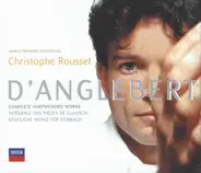 Jean-Henry d'Anglebert / Christophe Rousset - Complete Harpsichord Works