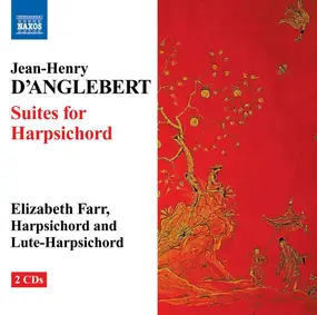 Jean-Henri d'Anglebert - Suites For Harpsichord