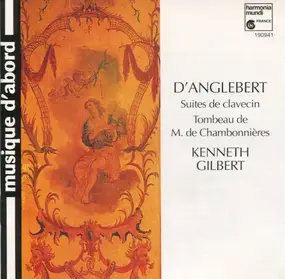 Jean-Henri d'Anglebert - Suites De Clavecin / Tombeau De M. De Chambonnières