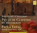 CD - Jean-Henry d'Anglebert , Paola Erdas - Pieces De Clavessin En Manuscrits