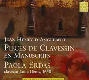 Jean-Henry d'Anglebert , Paola Erdas - Pieces De Clavessin En Manuscrits