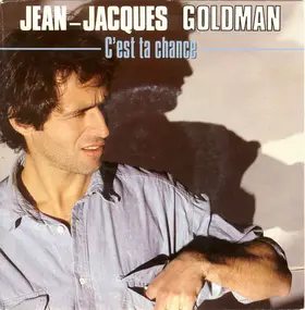 Jean-Jacques Goldman - C'est Ta Chance