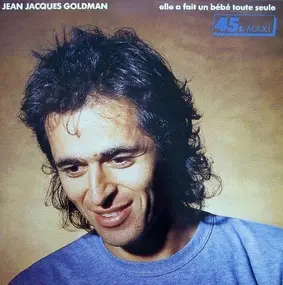 Jean-Jacques Goldman - Elle A Fait Un Bébé Toute Seule