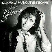 7inch Vinyl Single - Jean-Jacques Goldman - Quand La Musique Est Bonne