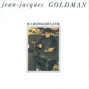 7inch Vinyl Single - Jean-Jacques Goldman - Il Changeait La Vie