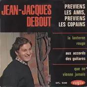 Jean-Jacques Debout - Previens Les Amis, Previens Les Copains