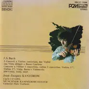 Jean-Jacques Kantorow , Gigrid Cenariu , Münchener Kammerorchester , Hans Stadlmair - Johann Sebastian Bach