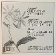 Jean-Jacques Kantorow , Orchestre national d'Auvergne , Giacomo Puccini , Gaetano Donizetti , Giuse - Crisantemi / 3 Minuetti