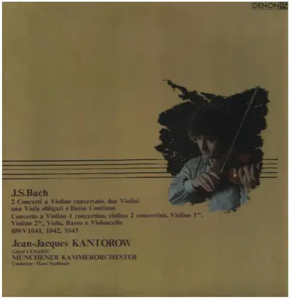 Jean-Jacques Kantorow & Sigrid Cenariu - Bach: Violin Concertos No. 1 & No. 2