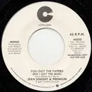 7inch Vinyl Single - Jean Knight & Premium - You Got The Papers (But I Got The Man)