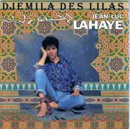 Jean-Luc Lahaye - Djemila Des Lilas