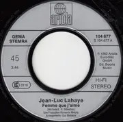 7inch Vinyl Single - Jean-Luc Lahaye - Femme Que J'aime