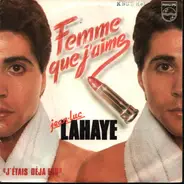Jean-Luc Lahaye - Femme Que J'Aime