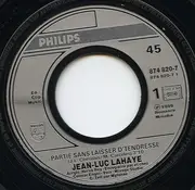 7inch Vinyl Single - Jean-Luc Lahaye - Partie Sans Laisser D'Tendresse